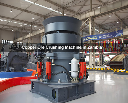 Copper Ore Crushing Machine in Zambia